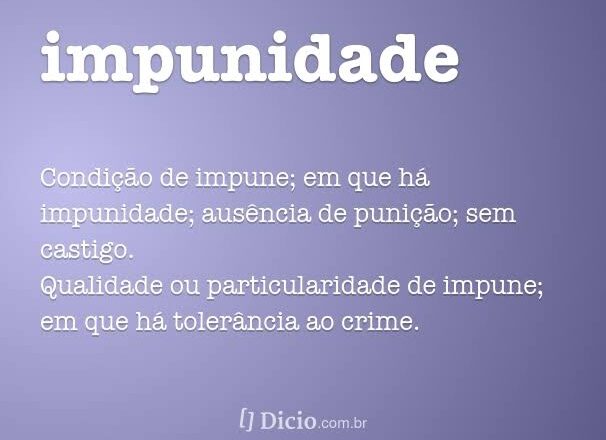 Brasil: a volta da impunidade?????